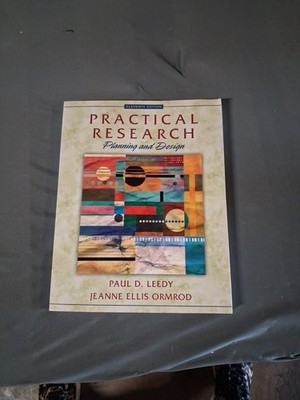 Practical Research : Planning and Design by Jeanne Ellis Ormrod and Paul D....