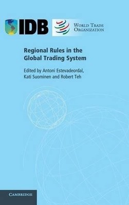 Regional Rules in the Global Trading System by Antoni Estevad... - 9780521760843