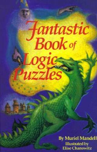 Fantastic Book of Logic Puzzles - Paperback By Mandell, Muriel - GOOD