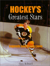 Hockey's Greatest Stars: Legends and Young Lions - hardcover McDonell, Chris