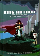 KING ARTHUR AND HIS KNIGHTS OF THE ROUND TABLE