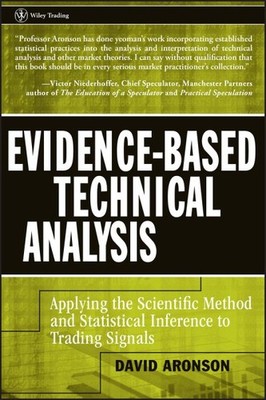 Evidence-based Technical Analysis : Applying the Scientific Method and Statis...