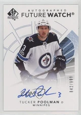2017-18 SP Authentic Auto Future Watch /999 Tucker Poolman #164 Rookie Auto RC