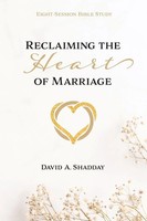 Reclaiming The Heart Of Marriage David Shadday Taschenbuch Englisch 2024