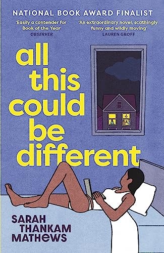All This Could Be Different: Finalist by Sarah Thankam Mathews (PB 2023) - Image 7