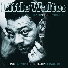 Little Walter Hate to See You Go (Vinyl)