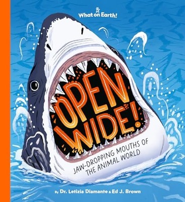Open Wide! : Shark Teeth, Cat Tongues, Frog Spit, and O -  NEW Letizia Diamant 2