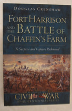 Fort Harrison and the Battle of Chaffin's Farm: To Surprise and Capture Richmond