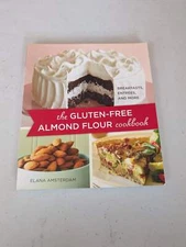 The Gluten-Free Almond Flour Cookbook: Breakfasts, Entrees, and More Book by Ela
