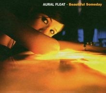 Beautiful Someday von Aural Float | CD | Zustand gut