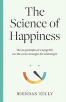 The Science Of Happiness | Brendan Kelly | Englisch | Buch | Gebunden | 2021