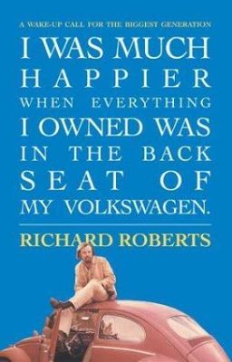I Was Much Happier When Everything I Owned Was I- 0974965901, paperback, Roberts