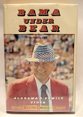 **Signed** BAMA UNDER BEAR: ALABAMA'S FAMILY TIDES By Tommy Ford - Hardcover