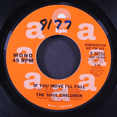 SOUL CHILDREN: if you move i'll fall / mono EPIC 7'' Single 45 RPM