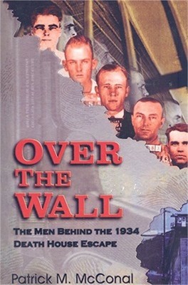 Over the Wall: The Men Behind the 1934 Death House Escape (Paperback or Softback