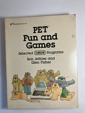 PET Fun and Games Selected Cursor Programs Ron Jeffries Glen Fisher 1981