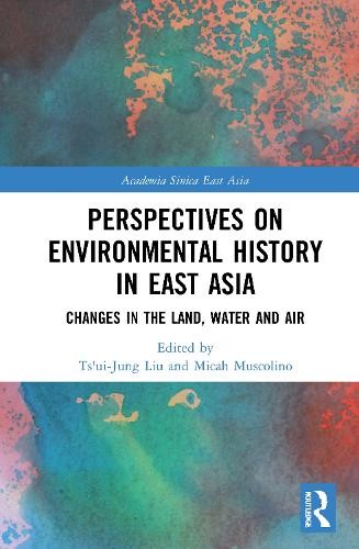Perspectives on Environmental History in East Asia - 9780367473860