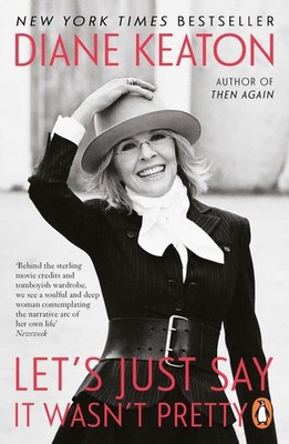 Let's Just Say It Wasn't Pretty | Diane Keaton | englisch