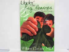 UNDER THE FIG LEAVES: A DOCTOR'S GUIDE TO THE SEASONS OF By William Cutrer Mint