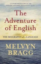 The Adventure of English - Paperback By Bragg, Melvyn - GOOD