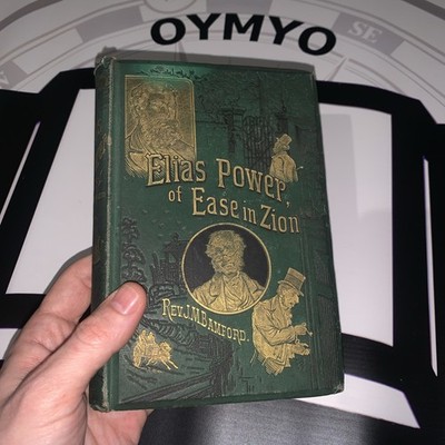 Elias Power, of Ease in Zion by Rev JM Bamford