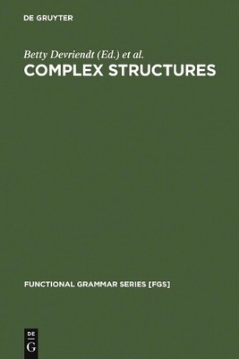 Betty Devriendt Complex Structures (Hardback) Functional Grammar Series [FGS]