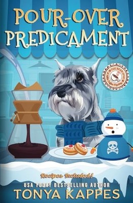 Pour-Over Predicament (Killer Coffee Mysteries) - paperback Kappes, Tonya