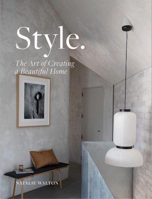 Thumbnail - Style: The Art Of Creating A Beautiful Home, Natalie Walton