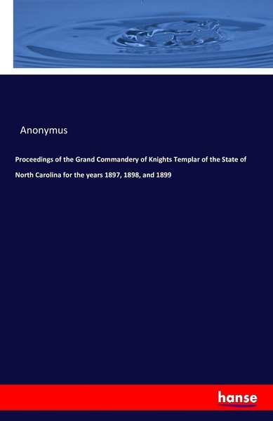 Proceedings Of The Grand Commandery Of Knights Templar Of The State Of North Car-image