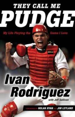 They Call Me Pudge: My Life Playing the Game I Love - Hardcover - VERY GOOD