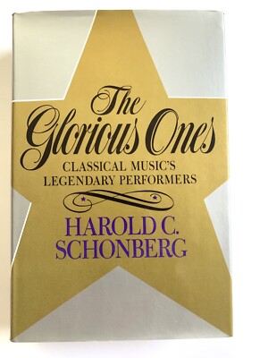 THE GLORIOUS ONES by Harold C. Schonberg - 1985 - 1ST EDITION - music - classics
