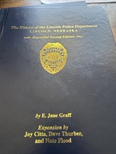 The History of the Lincoln Police Department (Nebraska) expanded Second Edition