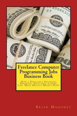 Mahoney - Freelance Computer Programming Jobs Business Book  How a Fre - X555z