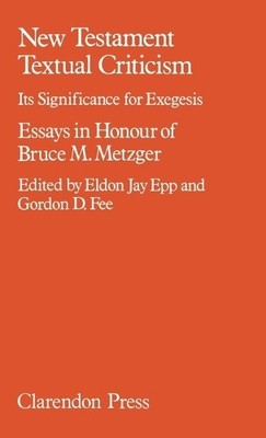 New Testament Textual Criticism by Eldon Jay Epp, Gordon D. Fee - 9780198261759
