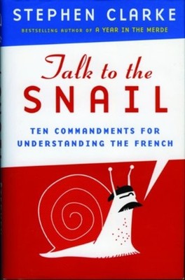 Talk to the Snail Stephen Clarke
