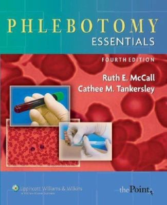 PHLEBOTOMY ESSENTIALS 4E: . by Ruth E. McCall;  Cathee M. Tankersley