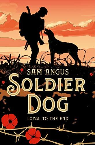 Soldier Dog-Sam Angus, 9781529006490