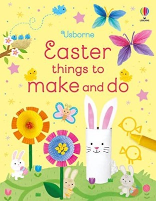 Easter Things to Make and Do by Nolan, Kate Paperback / softback Book The Fast