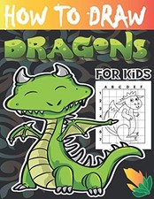 Dragon's LAS's How to draw dragons for kids: Drawing Cut Paperback UK IMPORT