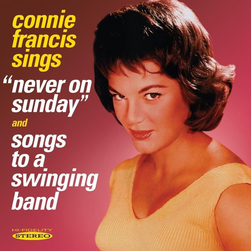Connie Francis Connie Francis Sings ""never On Sunday"" and Songs To A Swinging