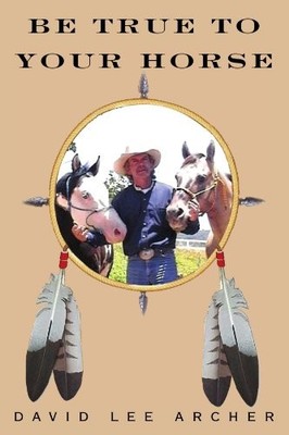 Be True to Your Horse: Deepening Th..., Archer, David L