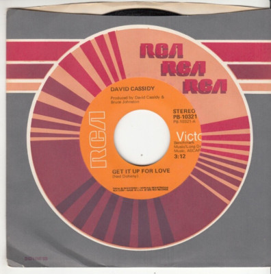 DAVID CASSIDY - GET IT UP FOR LOVE - ORIGINAL RCA VICTOR 45 - GREAT SHAPE