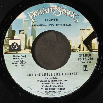 FLOWER: give the little girl a chance PRIVATE STOCK 7'' Single 45 RPM