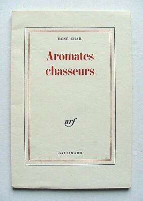 RENÉ CHAR : AROMATES CHASSEURS . NRF, 1975 . ÉDITION ORIGINALE SUR ARCHES N°/85 - Photo 1/4