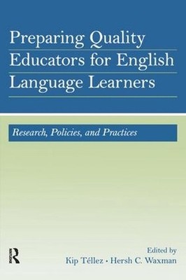 Preparing Quality Educators for English Language Learners: Research, Policy, and