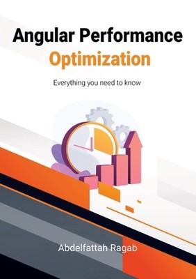 Angular Performance Optimization: Everything you need to know by Abdelfattah Rag