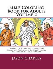 Bible Coloring Book for Adults Volume 2: Christian Verse in a Spiritual Story of