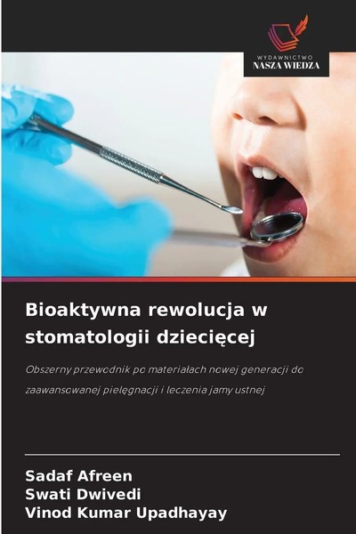 Bioaktywna Rewolucja W Stomatologii Dzieci¿Cej Sadaf Afreen (U. A.) Taschenbuch-image