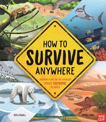 How To Survive Anywhere | Ben Lerwill | Buch | Nosy Crow Ltd | Gebunden | 2022