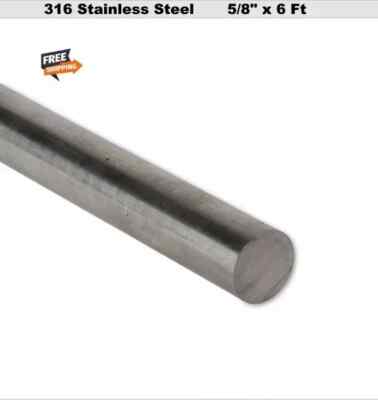 Stainless Steel Round Rod Solid 5/8'' x 6 Feet Corrosion Resistant Unpolished 316